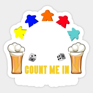 If It Involves Board Games And Beer Count Me In - Board Game Inspired Graphic - Tabletop Gaming  - BGG Sticker